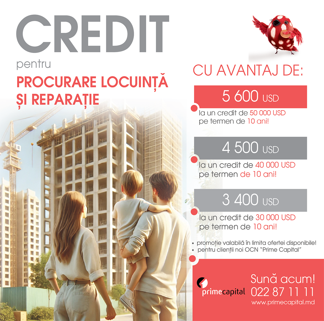 CREDIT CU AVANTAJ PENTRU PROCURARE LOCUINȚĂ!